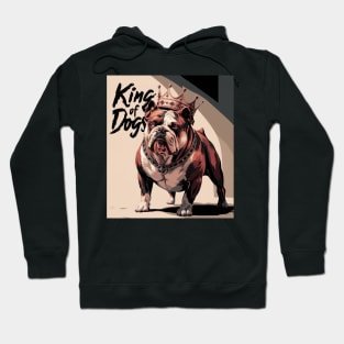 American Bulldog, King Of Dogs Hoodie